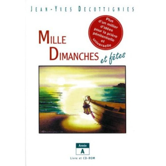 Mille Dimanches et fêtes. Année A, avec 1 CD-ROM