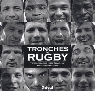 Tronches de rugby. La saison 2007/2008 par ceux qui l'ont vécue