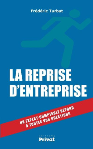 Reprise d'entreprises. 50 clés pour réussir