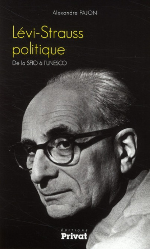 Lévi-Strauss politique. De la SFIO à l'UNESCO