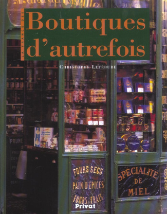 La France des boutiques d'autrefois