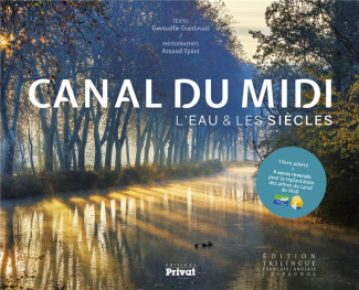 Canal du Midi. L'eau & les siècles, Edition français-anglais-espagnol