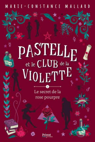 Pastelle et le club de la violette Tome 3 : Le secret de la rose pourpre