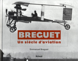 Breguet. Un siècle d'aviation
