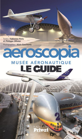 Aeroscopia, musée aéronautique. Le guide