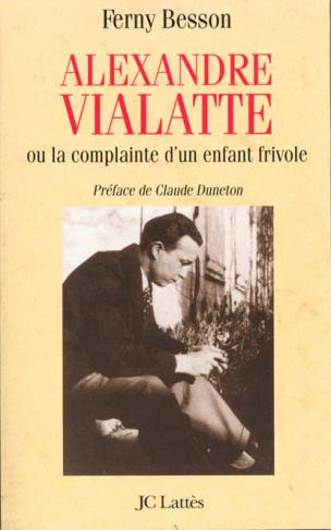 Alexandre Vialatte ou La complainte d'un enfant frivole