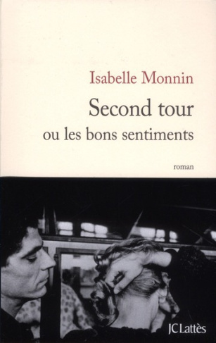 Second tour ou les bons sentiments