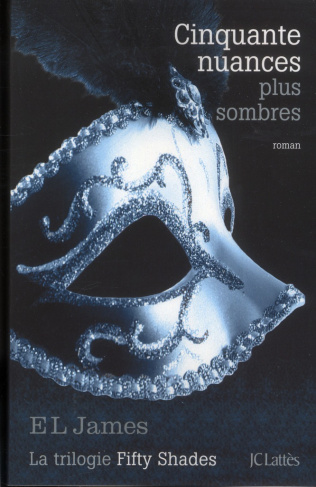 Fifty shades Tome 2 : Cinquante nuances plus sombres