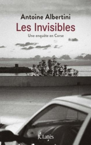 Les invisibles. Une enquête en Corse