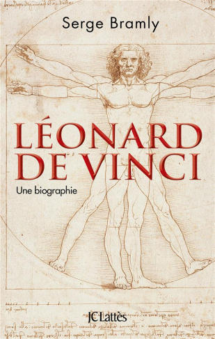 Léonard de Vinci. Une biographie, Edition revue et augmentée