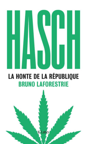 Hasch. La honte de la République