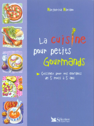 La cuisine pour petits gourmands