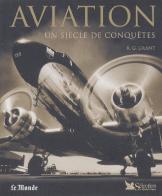 Aviation. Un siècle de conquêtes