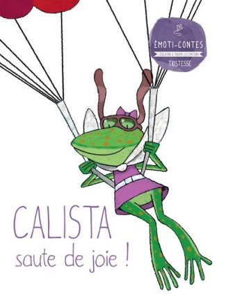 Calista saute de joie ! La tristesse