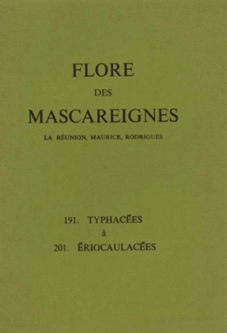 FLORE DES MASCAREIGNES (LA REUNION, MAURICE, RODRIGUES) N°S 191 A 201 : TYPHACEES A ERIOCAULACEES