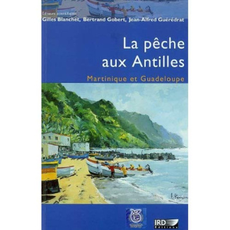 La pêche aux Antilles, Martinique et Guadeloupe