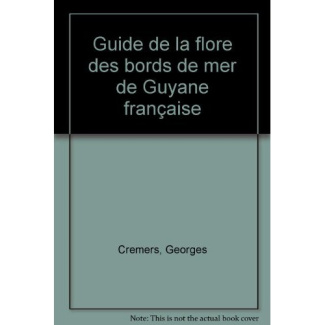 Guide de la flore des bords de mer de Guyane française