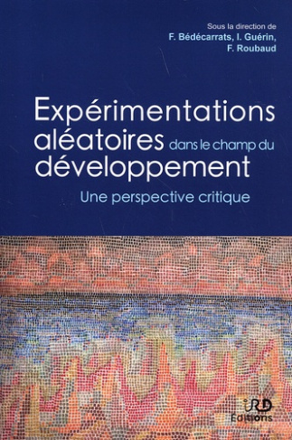 Expérimentations aléatoires dans le champ du développement. Une perspective critique