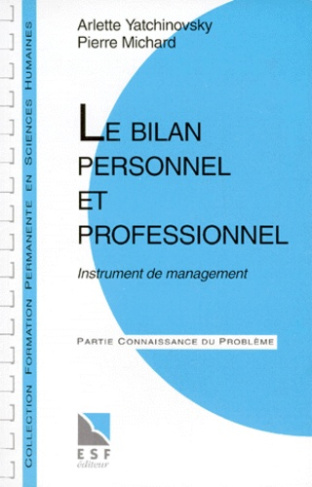 LE BILAN PERSONNEL ET PROFESSIONNEL. Instrument de management, Connaissance du problème, application