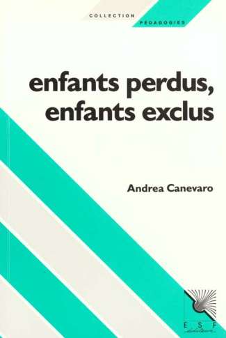 ENFANTS PERDUS, ENFANTS EXCLUS. Identités et différence en éducation