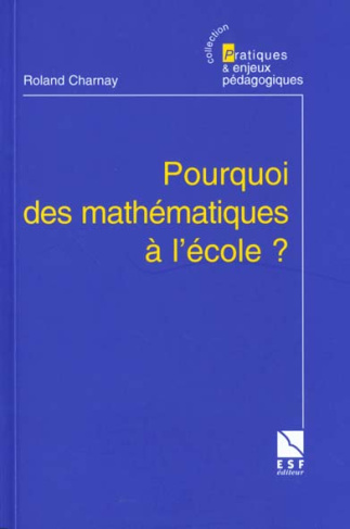Pourquoi des mathématiques à l'école ?