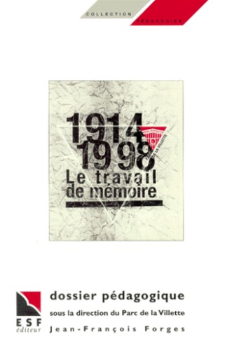 1914-1998. Le travail de mémoire