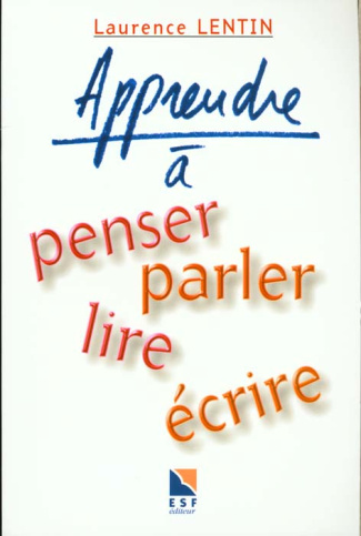 Apprendre à penser, parler, lire, écrire