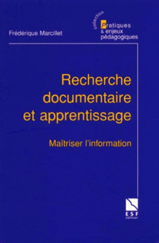 RECHERCHE DOCUMENTAIRE ET APPRENTISSAGE. Maîtriser l'information