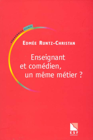 Enseignant et comédien, un même métier ?