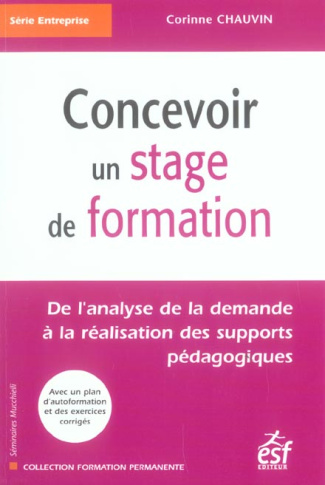 Concevoir un stage de formation. De l'analyse de la demande à la réalisation des supports pédagogiqu