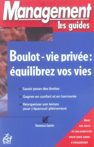 Boulot-vie privée : équilibrez vos vies