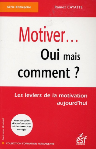 Motiver... Oui mais comment ? Les leviers de la motivation aujourd'hui