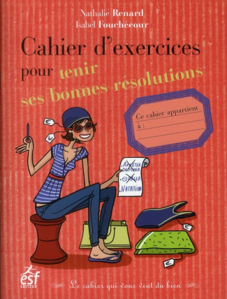 Cahier d'exercices pour tenir ses bonnes résolutions