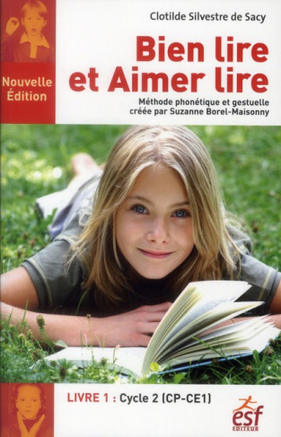 Bien lire et Aimer lire. Méthode phonétique et gestuelle créée par Suzanne Borel-Maisonny, Livre 1 :
