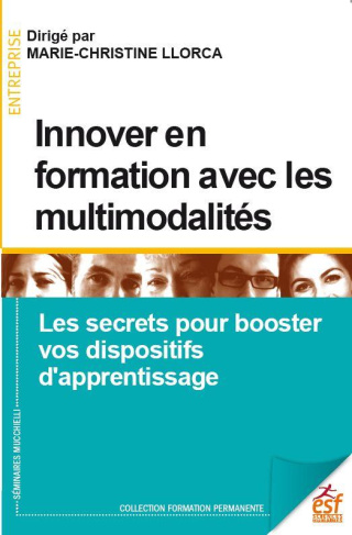 Innover en formation avec les multimodalités. Voyages dans des dispositifs apprenants