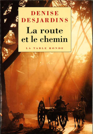 LA ROUTE ET LE CHEMIN. Carnets de voyage et d'ascèse