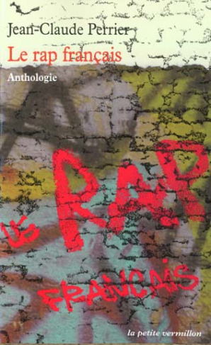 Le rap français. Anthologie