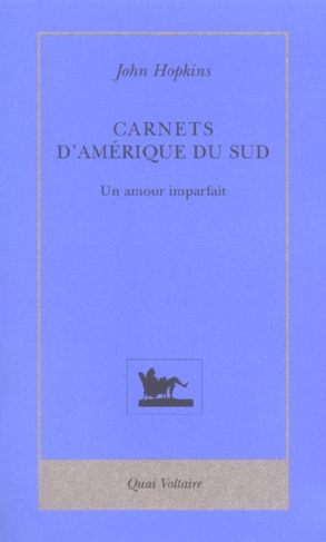 Carnets d'Amérique du Sud (1972-1973). Un amour parfait