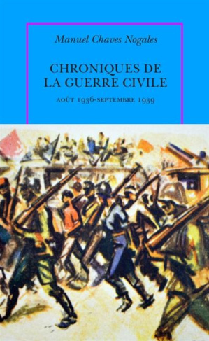 Chroniques de la guerre civile, Août 1936 - septembre 1939