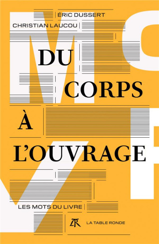 Du corps à l'ouvrage. Les mots du livre