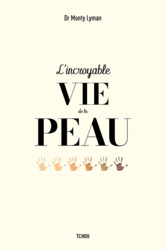 L'incroyable vie de la peau