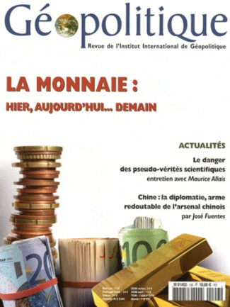 Géopolitique N° 106, Juillet 2009 : La monnaie : hier, aujourd'hui, demain