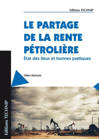 Le partage de la rente pétrolière. Etat des lieux et bonnes pratiques