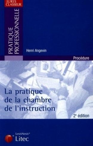 La pratique de la chambre de l'instruction. 2e édition