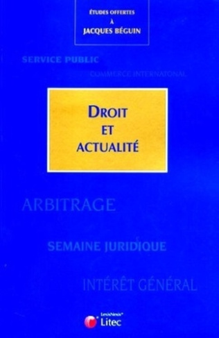 Droit et actualité. Etudes offertes à Jacques Béguin