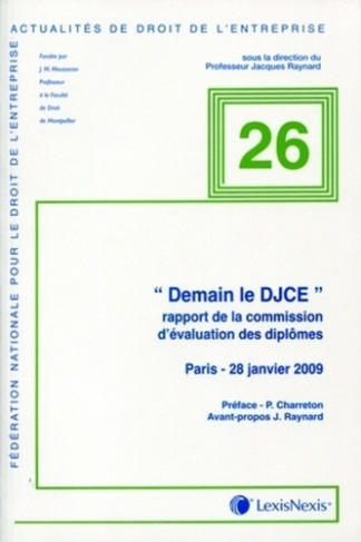 Demain le DJCE. Rapport de la commission d'évaluation des diplômes - Paris, 28 janvier 2009