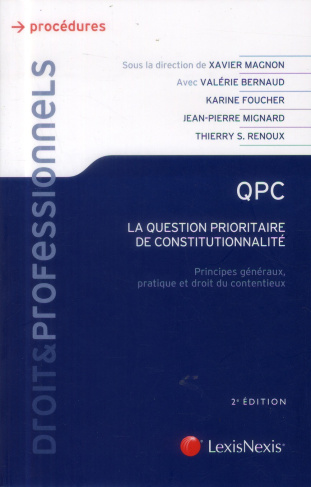 QPC, la question prioritaire de constitutionnalité. Principes généraux, pratique et droit du content