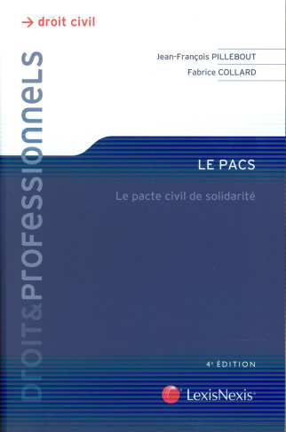 Le PACS. Le Pacte Civil de Solidarité, 4e édition