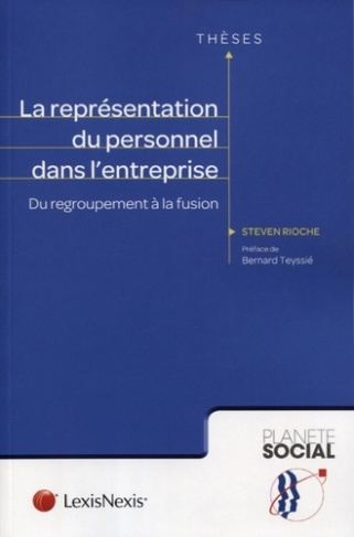 La représentation du personnel dans l'entreprise. Du regroupement à la fusion
