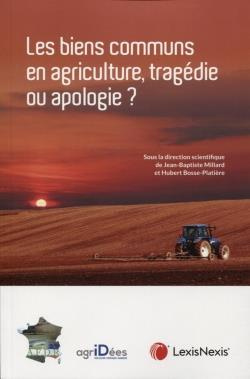 Les biens communs en agriculture, tragédie ou apologie ? Actes des Rencontres de droit rural, 11 avr